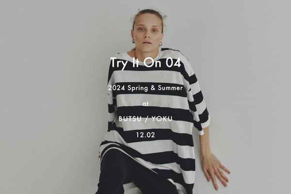 【Try It On 04】2024 Spring & Summer Pre Order Event開催のお知らせ
